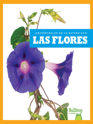 cover image of Las flores (Flowers)